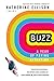Buzz: A Year of Paying Attention