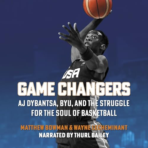 Game Changers Audiolivro Por Matthew Bowman, Wayne LeCheminant capa