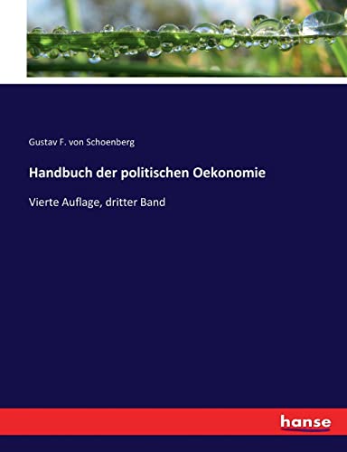 Handbuch der politischen Oekonomie: Vierte Auflage, dritter Band (German Edition)