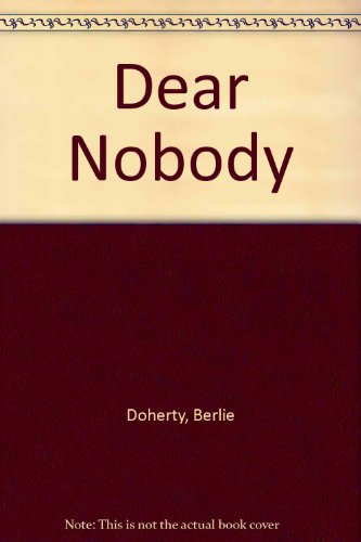 Dear Nobody 0606058052 Book Cover