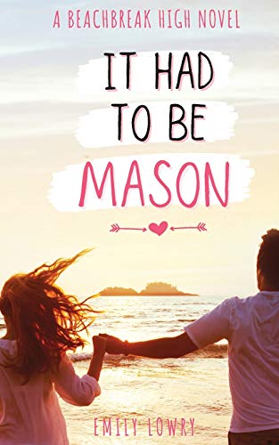 It Had To Be Mason: A Sweet Ya Romance (Beachbreak High) #TOP3