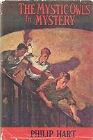 THE MYSTIC OWLS IN MYSTERY By PHILIP HART A L Burt HC 1935 [Hardcover] Philip Hart B08L6JNNHY Book Cover