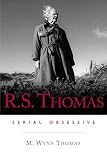 R. S. Thomas: Serial Obsessive