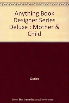Anything Book, Designer Series, Deluxe: Mother &amp; Child