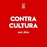  Contra Cultura (feat. Mac Júlia) [Explicit]