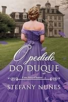 O Pedido do Duque (Uma Nova Chance) (Portuguese Edition) B0BW2PPT5V Book Cover