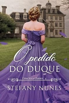Paperback O Pedido do Duque (Uma Nova Chance) (Portuguese Edition) [Portuguese] Book