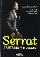 Serrat: Cantares y Huellas 8497434242 Book Cover