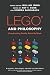Produktbild LEGO and Philosophy: Constructing Reality Brick By Brick (The Blackwell Philosophy and Pop Culture Series)