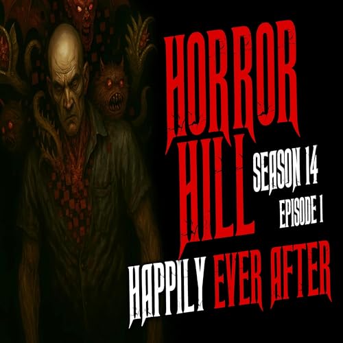 S14E01 - "Happily Ever After" - Horror Hill
