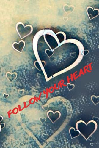 Follow your heart