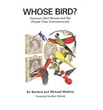 By Bo Beolens ; Michael Watkins ; Ben Schott ; Bo Beolens ( Author ) [ Whose Bird?: Common Bird Names and the People They Commemorate By Jan-2004 Paperback - Bo Beolens ; Michael Watkins ; Ben Schott ; Bo Beolens