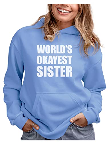Tstars World's Okayest Sister Hoodie Women Teen Girls California Blue Small