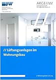 lüftungsanlage  Lüftungsanlagen im Wohnungsbau: Überblick der technischen Systeme (Mitteilungsblatt der Arbeitsgemeinschaft für zeitgemäßes Bauen e. V.)