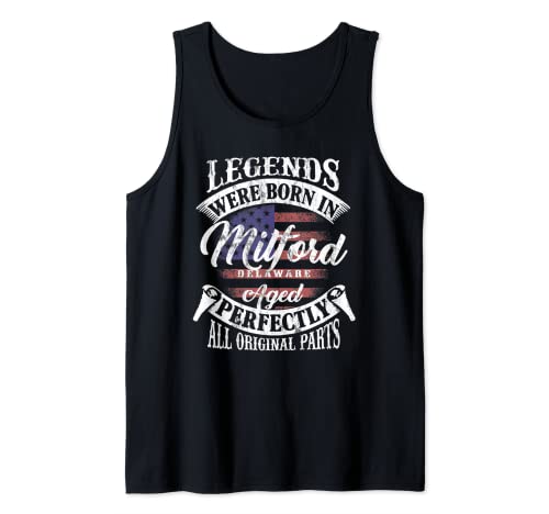 Legends Were Born In Milford Delaware Vintage Birthday Tank Top