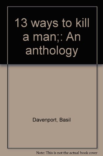 13 ways to kill a man;: An anthology B0007E7K4S Book Cover