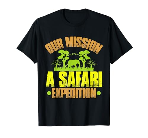 Our Mission A Safari Expedition African Wildlife Explorer Camiseta