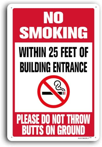 AUCCMORLY Aluminum Sign, No Smoking Within 25 Feet Of Building Entrance, Please Do Not Throw Butts On Ground, 12"x16" Metal No Smoking Sign for Indoor Outdoor Use