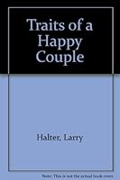 Traits of a Happy Couple 0849931177 Book Cover