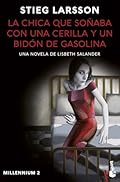 La chica que soñaba con una cerilla y un bidón de gasolina (Millennium 2): Una novela de Lisbeth Salander (Bestseller)