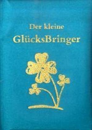Der kleine GlücksBringer Der kleine GlücksBringer