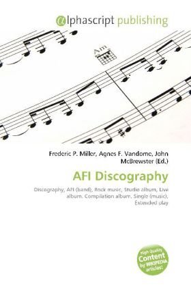 AFI Discography: Discography, AFI (band), Rock music, Studio album, Live album, Compilation album, Single (music), Extended play