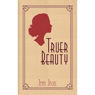 Truer Beauty Audiolibro Por Jean Jegel arte de portada
