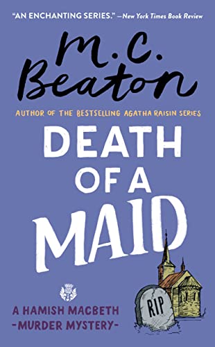 Death of a Maid (Hamish Macbeth Mysteries Book 22)