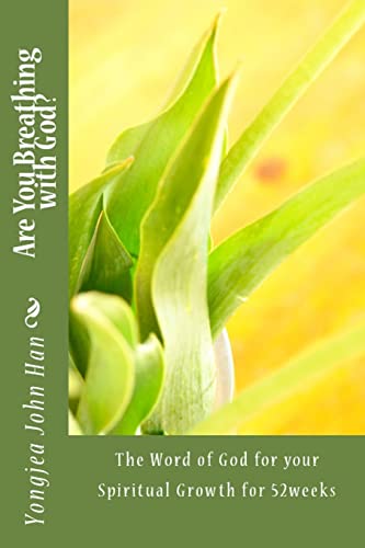 Are You Breathing with God?: The Words of God for your Spiritual growth for 52weeks