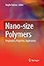 Nano-size Polymers: Preparation, Properties, Applications
