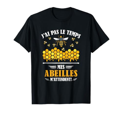 Apiculture - Mes Abeilles M'Attendent - Apiculteur T-Shirt