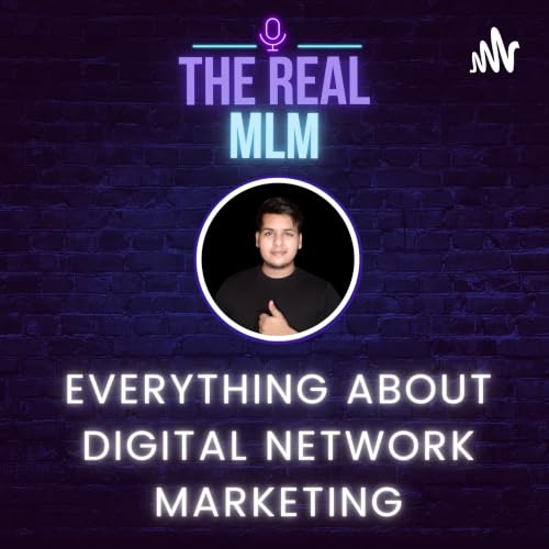 Couverture de The Real MLM Podcast | Vikram Khandelwal
