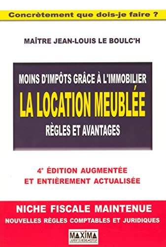 La location meublée : Règles et avantages (Ancienne édition)