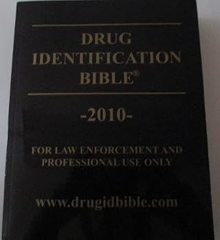 Unknown Binding Drug Identification Bible 2010 Edition For Law Enforcement and Professional Use Only Book