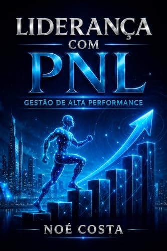 Liderança com PNL: Gestão de Alta Perfom...