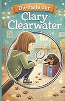 Die Fälle der Clary Clearwater: Band 1 (German Edition) 300086461X Book Cover