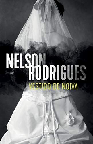 Vestido de noiva: Tragédia em três atos