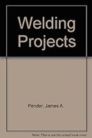 Welding Projects: A Design Approach 0070773300 Book Cover