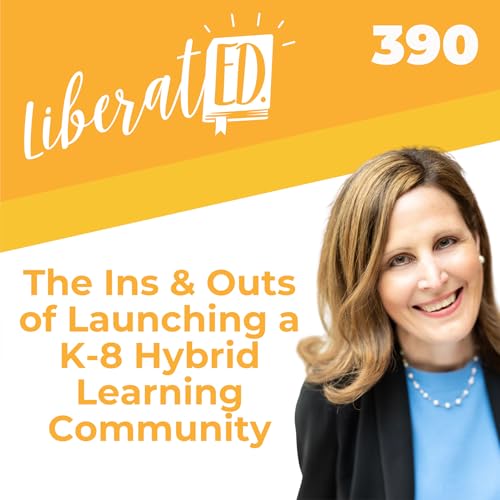 The Ins & Outs of Launching a K-8 Hybrid Learning Community