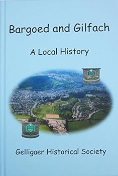 Hardcover Bargoed and Gilfach: a Local History Book