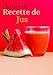 Carnet de recettes de Jus: Carnet de recette de jus à remplir | livre recette exctracteur de jus | 120 recettes à compléter | Format 7x10 pouces |