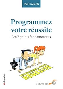 Book's Cover of Programmez votre réussite : Les 7 points fondamentaux
