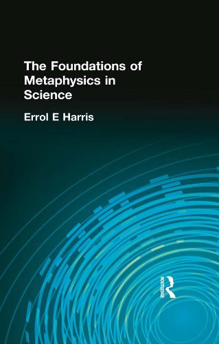 The Foundations of Metaphysics in Science      1st Edition, Kindle Edition