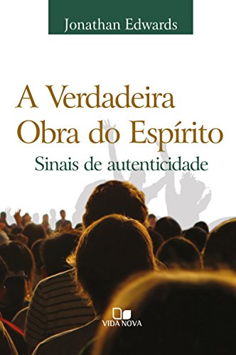 A verdadeira obra do Espírito: Sinais de autenticidade