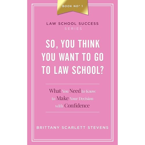 So, You Think You Want To Go To Law School? Audiolibro Por Brittany Scarlett Stevens arte de portada