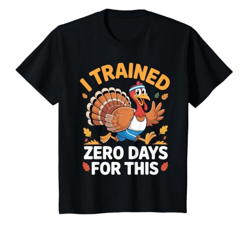 Thanksgiving Running Turkey Trot I Trained Zero Days T-Shirt, Youth, Black, Large
