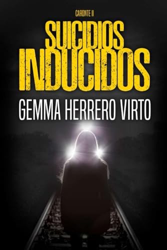 Suicidios inducidos: Una nueva aventura de los personajes de La red de Caronte: 2