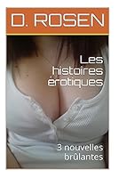 Les histoires �rotiques: 3 nouvelles br�lantes 1508993580 Book Cover
