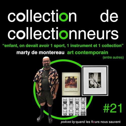 marty de montereau - collectionneur d'art contemporain (entre autres) : "enfant, on devait avoir 1 sport, 1 instrument et 1 collection" copertina