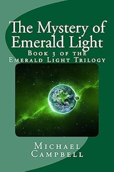 Paperback The Mystery of Emerald Light: Book 3 of the Emerald Light Trilogy Book